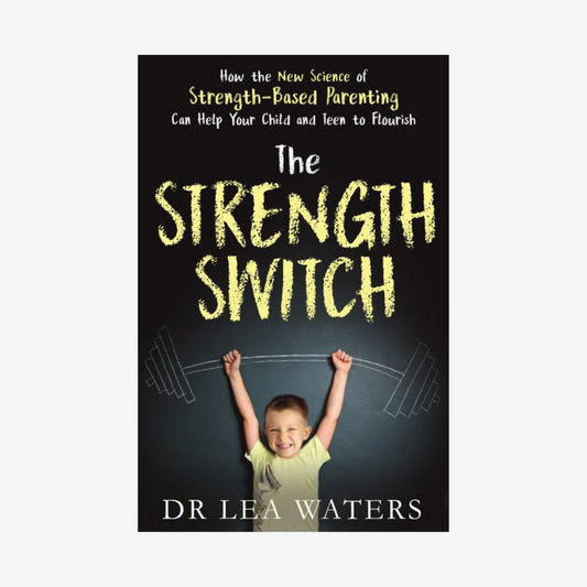 The Strength Switch by Dr Lea Waters