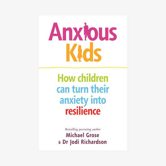 Anxious Kids by Michael Grose